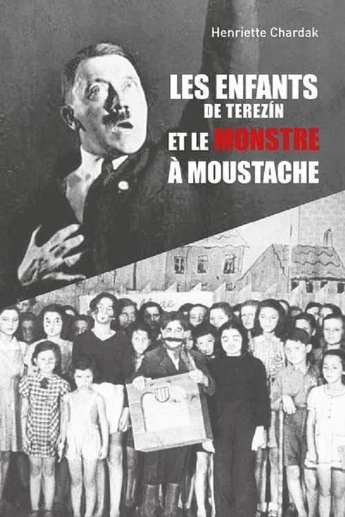 Постер: Les Enfants de Terezin et le Monstre à Moustache