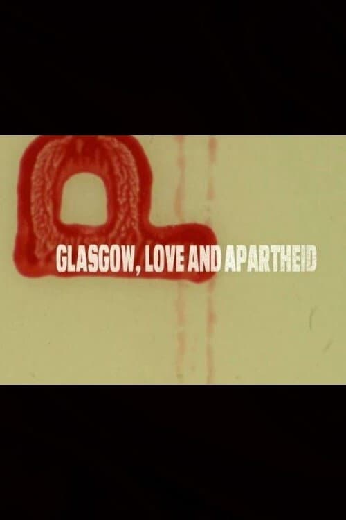 Постер: Glasgow, Love and Apartheid