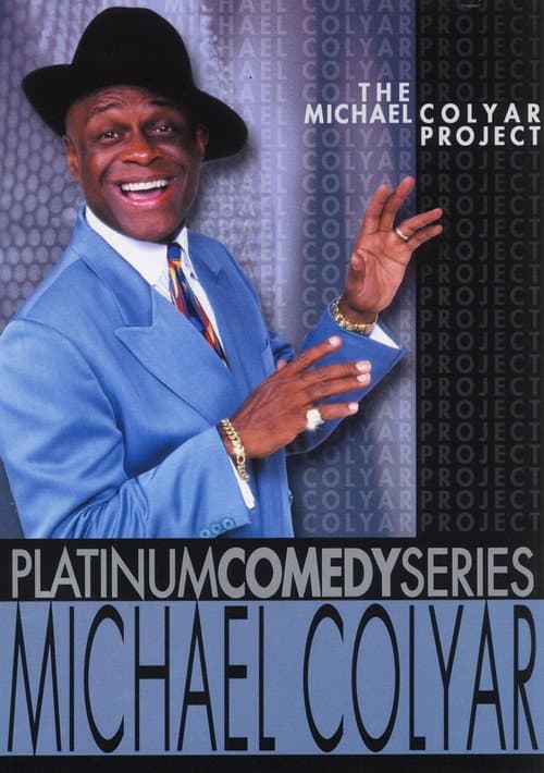 Постер: Platinum Comedy Series: Michael Colyar - The Michael Colyar Project