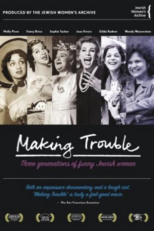 Постер: Making Trouble: Three Generations of Funny Jewish Women