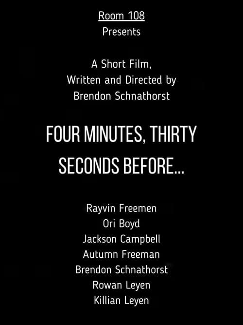 Постер: Four Minutes, Thirty Seconds Before...