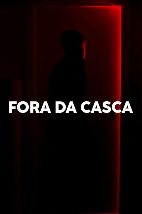 Постер: FORA DA CASCA