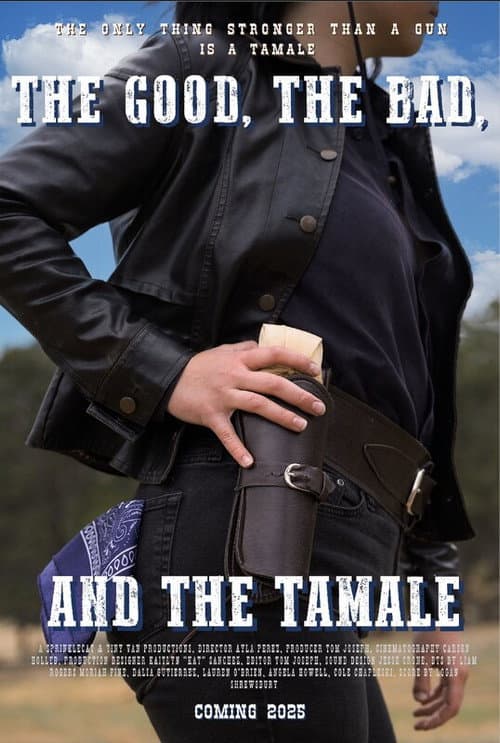 Постер: The Good, The Bad, and The Tamale
