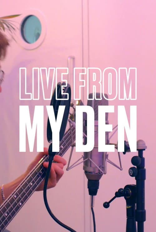 Постер: Live from My Den