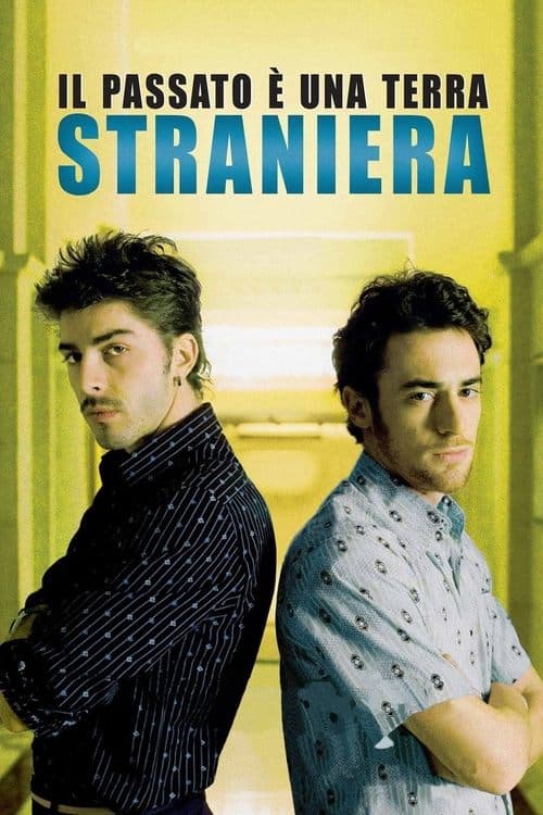 Постер: Il passato è una terra straniera