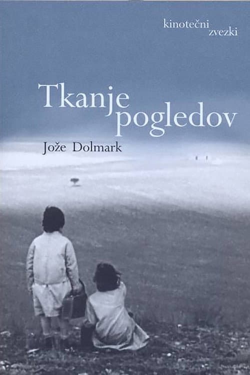Постер: Tkanje pogledov - Jože Dolmark
