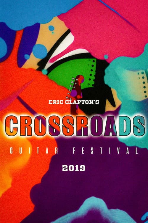 Постер: Eric Clapton's Crossroads Guitar Festival 2019