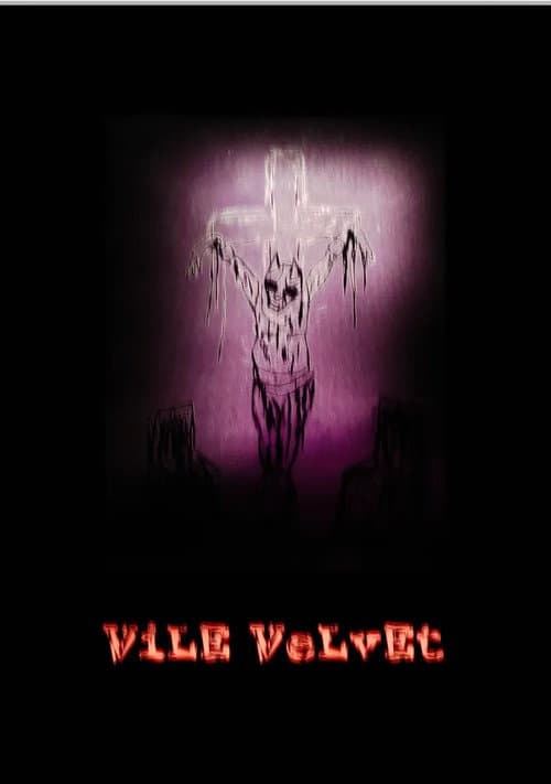 Постер: VILE VELVET