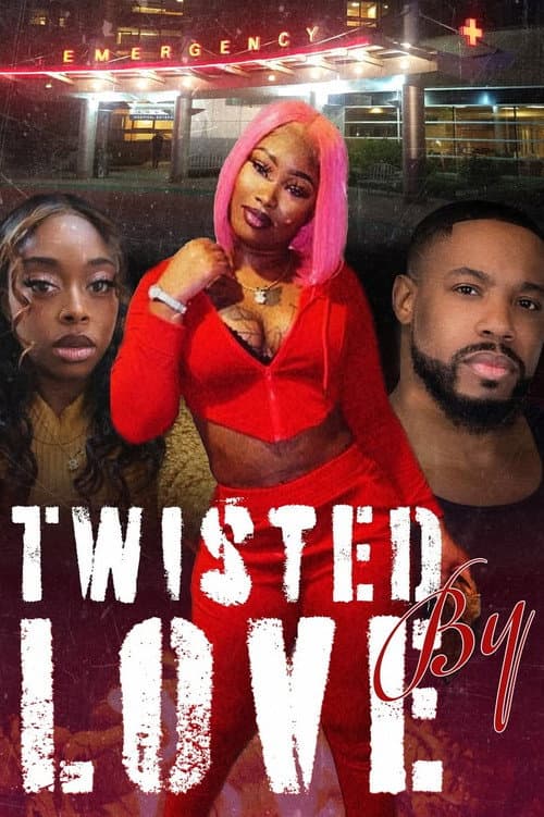 Постер: Twisted By Love