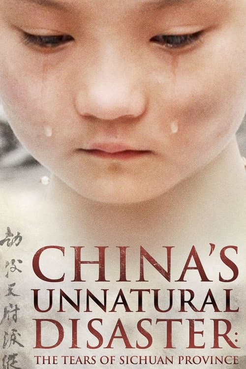 Постер: China's Unnatural Disaster: The Tears of Sichuan Province