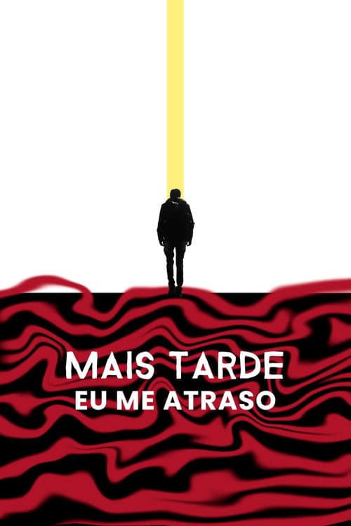 Постер: Mais Tarde eu me Atraso