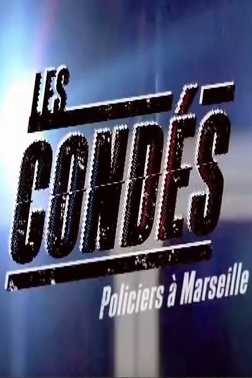 Постер: Les Condés: Policiers à Marseille