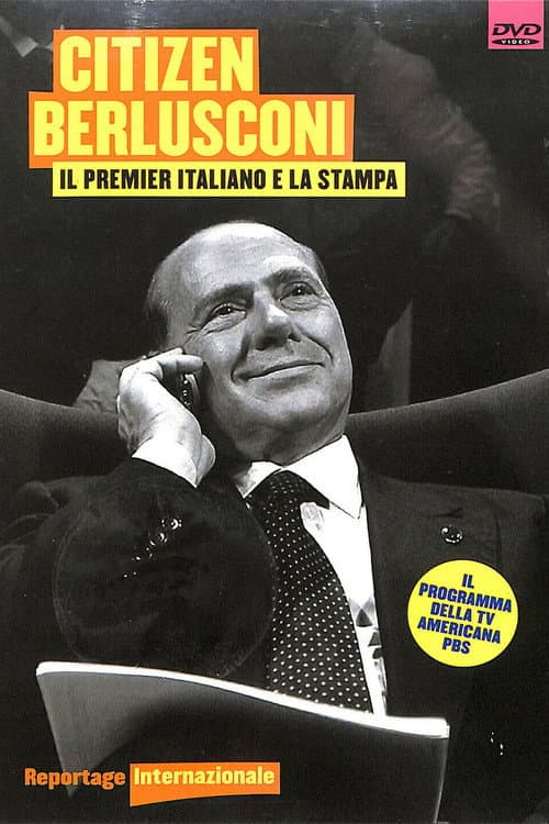 Постер: Citizen Berlusconi: Il Presidente e la Stampa