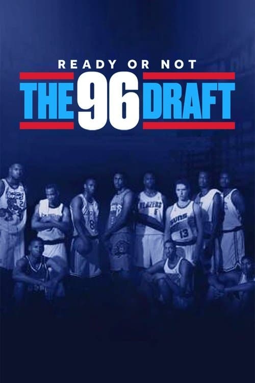 Постер: Ready or Not: The 96 NBA Draft