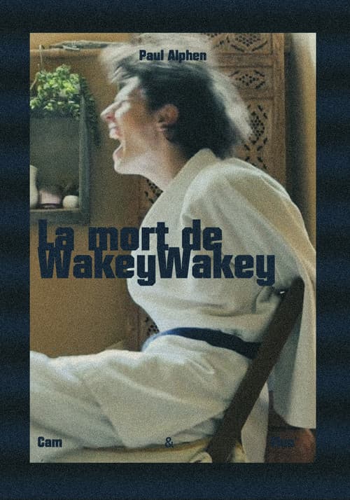Постер: La mort de WakeyWakey