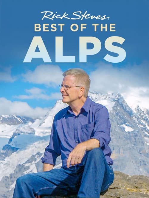 Постер: Rick Steves' Best of the Alps