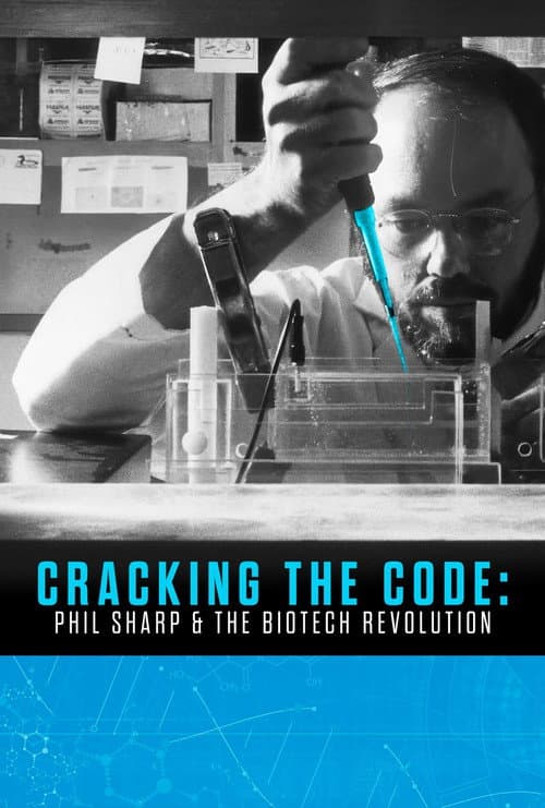 Постер: Cracking the Code: Phil Sharp and the Biotech Revolution