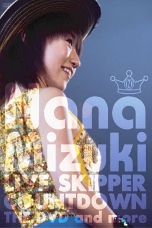 Постер: NANA MIZUKI LIVE SKIPPER COUNTDOWN 2003 - 2004 @MAKUHARI EVENT HALL