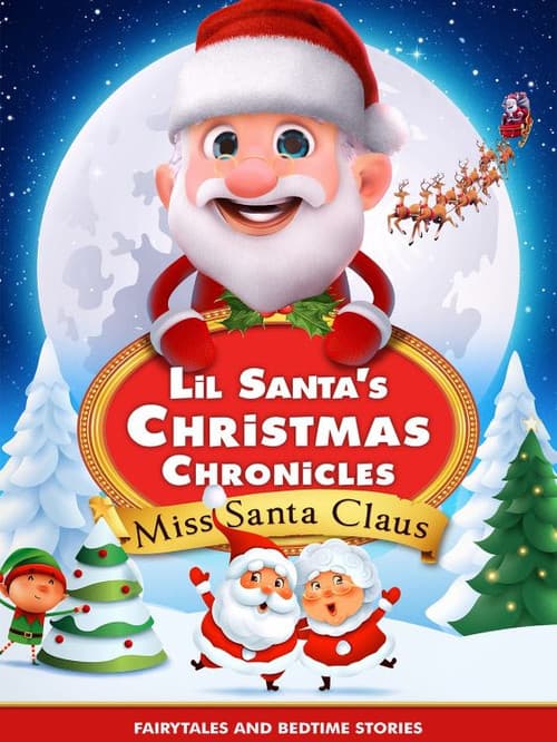 Постер: Lil Santa’s Christmas Chronicles: Miss Santa Claus