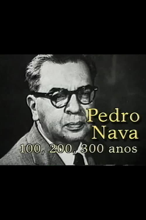 Постер: Pedro Nava: 100, 200, 300 Anos
