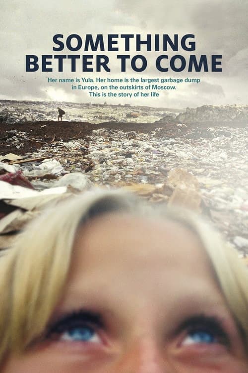 Постер: Something Better to Come