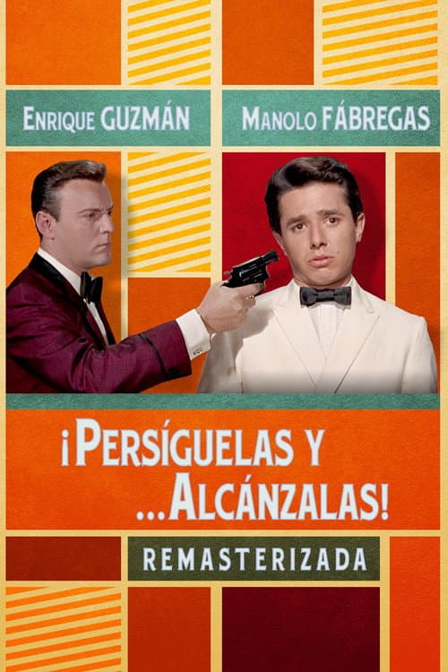 Постер: Persiguelas y... alcanzalas