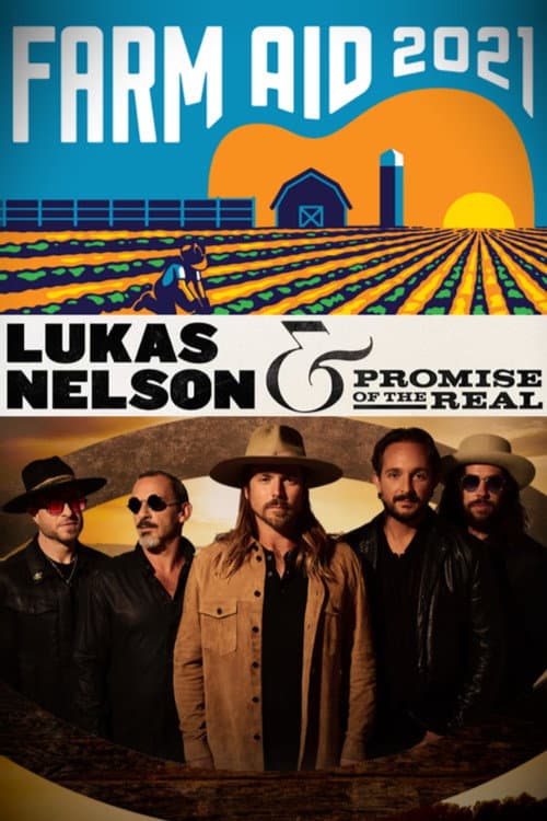 Постер: Farm Aid 2021: Lukas Nelson & Promise of the Real