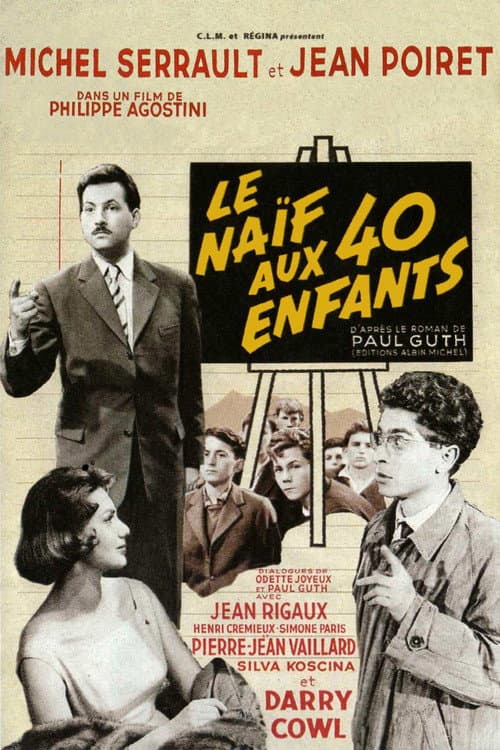 Постер: Le Naïf aux 40 enfants