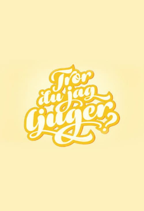 Постер: Tror du jag ljuger?