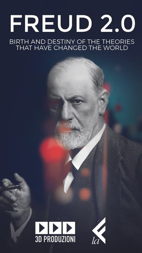 Постер: Freud 2.0 - Il destino di un pensiero che ha cambiato il mondo