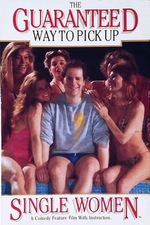 Постер: The Guaranteed Way to Pick Up Single Women