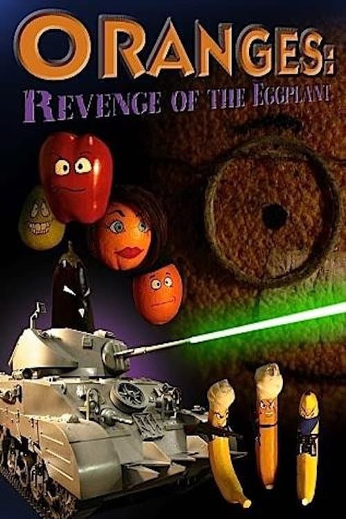Постер: Oranges: Revenge of the Eggplant