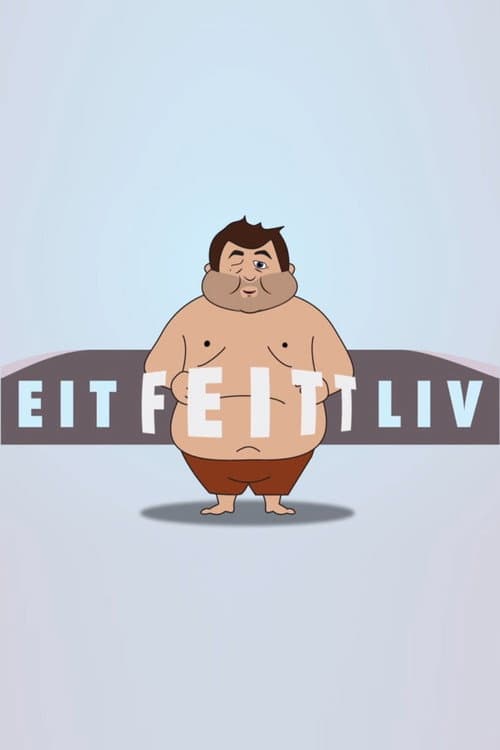 Постер: Eit feitt liv