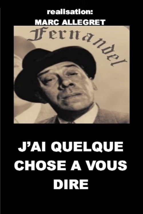 Постер: J'ai quelque chose à vous dire