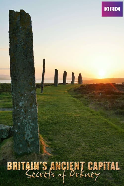 Постер: Britain's Ancient Capital: Secrets Of Orkney