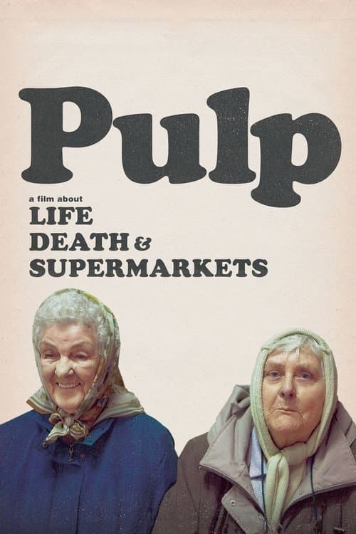 Постер: Pulp: a Film About Life, Death & Supermarkets