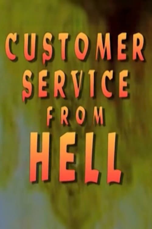 Постер: Customer Service From Hell