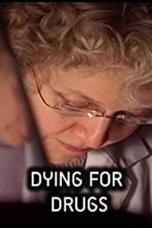 Постер: Dying for Drugs