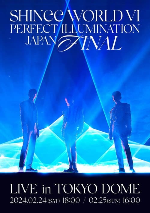 Постер: SHINee WORLD VI [PERFECT ILLUMINATION] JAPAN FINAL LIVE in TOKYO DOME