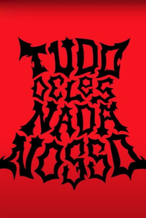 Постер: TUDO DELES NADA NOSSO