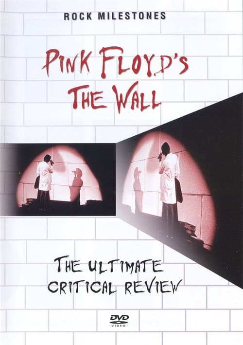 Постер: Rock Milestones: Pink Floyd's The Wall (The Ultimate Critical Review)