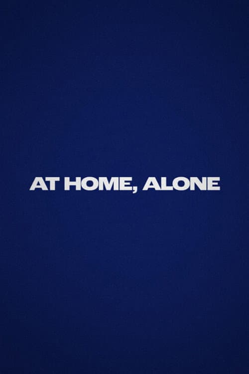 Постер: At Home, Alone