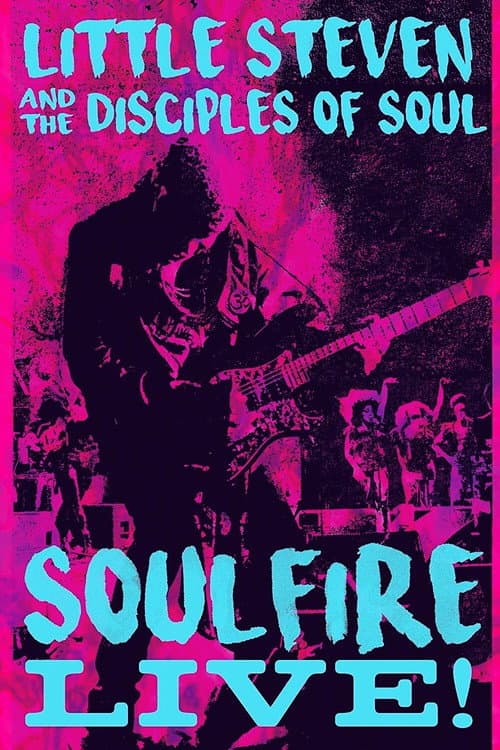 Постер: Little Steven and the Disciples of Soul: Soulfire Live!