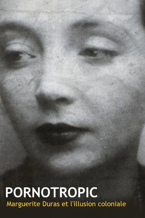 Постер: Pornotropic : Marguerite Duras et l'illusion coloniale