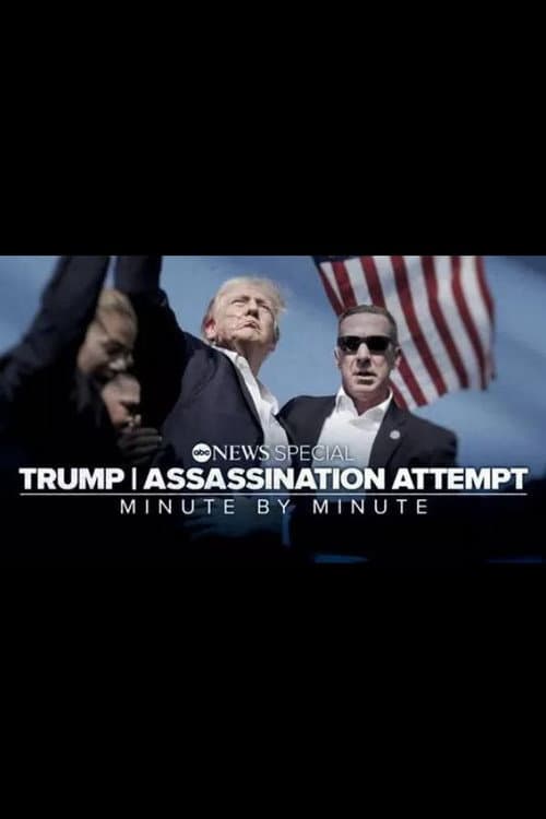 Постер: Trump | Assassination Attempt: Minute by Minute