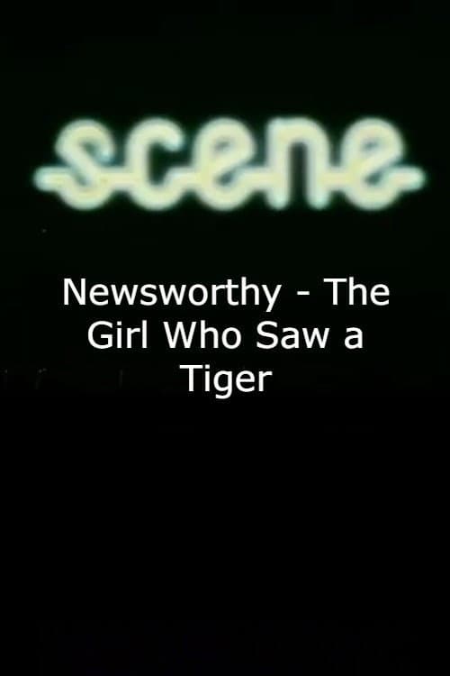 Постер: Newsworthy - The Girl Who Saw a Tiger