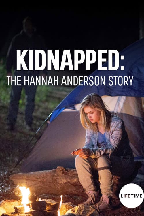 Постер: Kidnapped: The Hannah Anderson Story