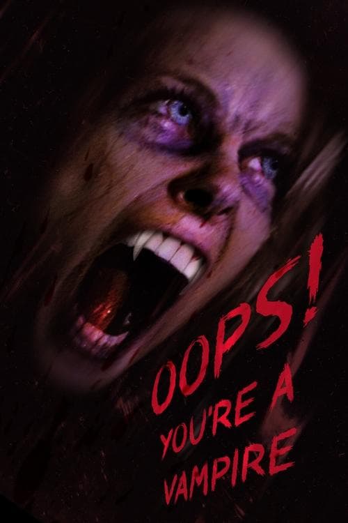 Постер: Oops! You're A Vampire