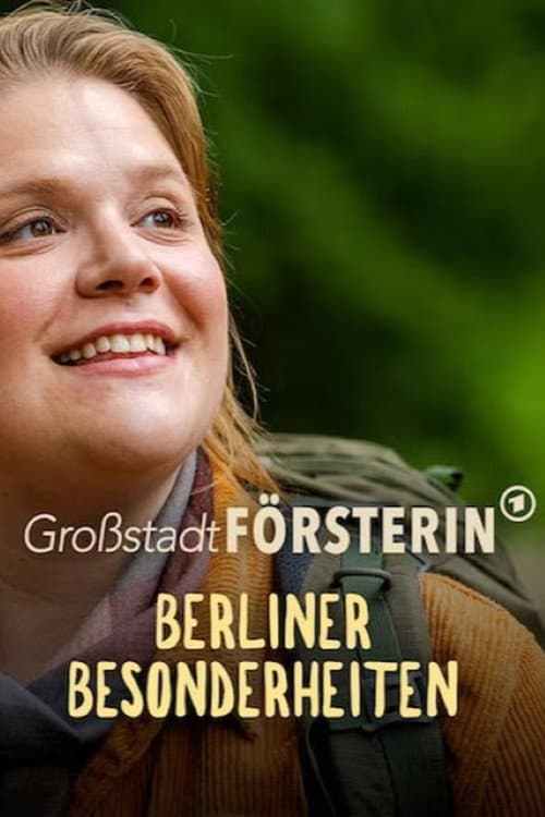 Постер: Großstadtförsterin – Berliner Besonderheiten