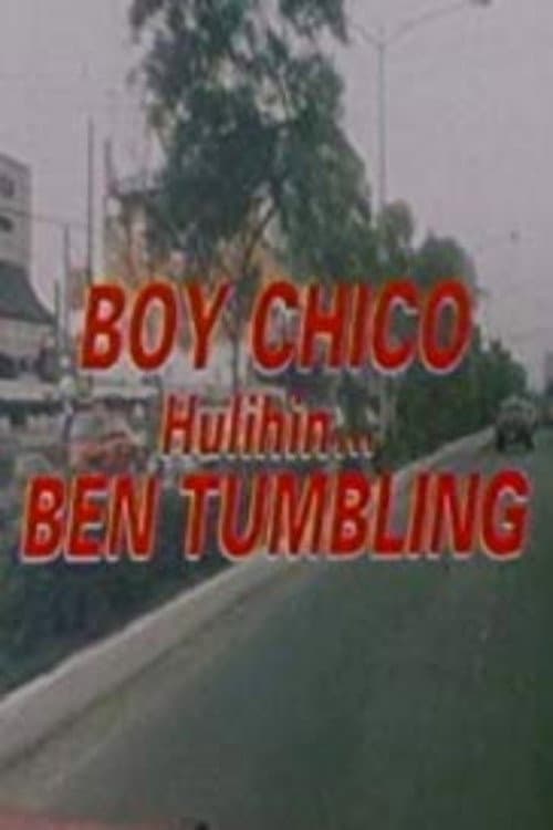 Постер: Boy Chico: Hulihin si Ben Tumbling